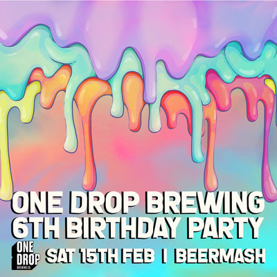 One Drop Brewing 6th Birthday Party + Tap Takeover