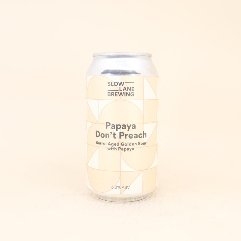 Slow Lane Papaya Don’t Preach Barrel Aged Papaya Golden Sour Can 375mL